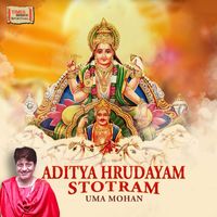 Uma Mohan - Aditya Hrudayam Stotram