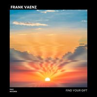 Frank Vaenz - Find Your Gift