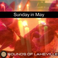 Sounds of Lakeville - Sunday in May