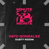 Vato Gonzalez - Dusty Riddim