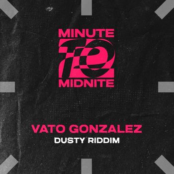 Vato Gonzalez - Dusty Riddim