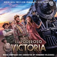 Fernando Velázquez - El Poderoso Victoria (Banda Sonora Original)