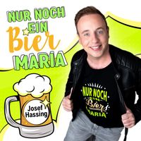 Josef Hassing - Nur noch ein Bier Maria