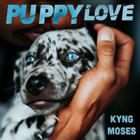 Kyng Moses - Puppy Love