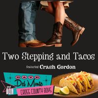 Dave Del Monte & The Cross County Boys - Two Stepping and Tacos (feat. Crash Gordon)