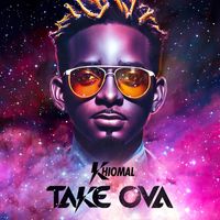 Khiomal - Take Ova