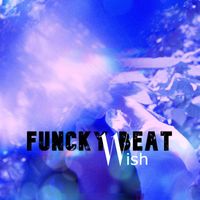 Funcky Beat - Wish