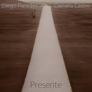 Diego Paredes & Daniela Castro - Presente