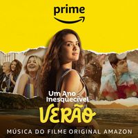 Varios Artistas - Um Ano Inesquecível: Verão (Música do Filme Original Amazon)