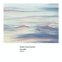 Modern House Quintet - Merveille