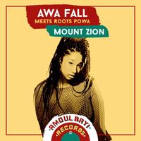 Awa Fall Meets Roots Powa - Mount Zion