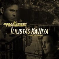 Gary Valenciano - Ililigtas Ka Niya (From "Ang Probinsyano")