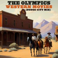 The Olympics - Western Movies (Dodge City Mix)