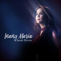 Jamie Rivera - Inang Maria