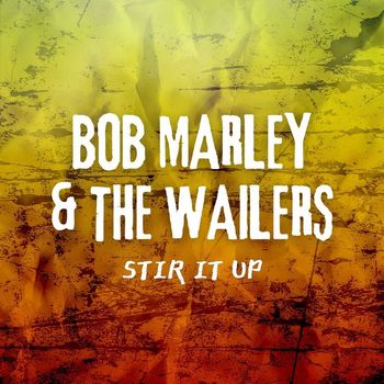 Bob Marley & The Wailers - Stir It Up