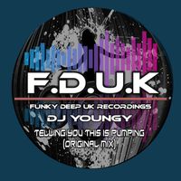 DJ Youngy - Telling You This Is Pumping
