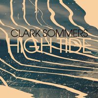 Clark Sommers - High Tide