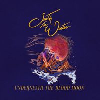 South for Winter - Underneath the Blood Moon