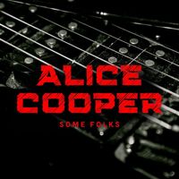 Alice Cooper - Some Folks