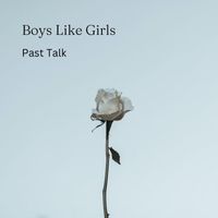 Boys Like Girls - Past Talk