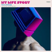 My Life Story - Tits & Attitude