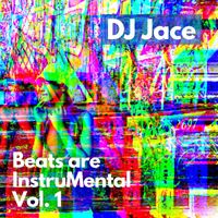 DJ Jace - Beats Are Instrumental, Vol. 1