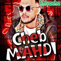 Cheb Mahdi - khiyacha