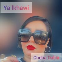 Cheba Dalila - Ya Lkhawi