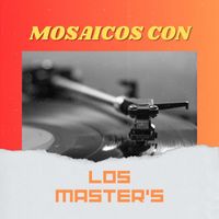 Los Master's - Mosaico con Los Master's