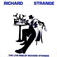 Richard Strange - The Live Rise of Richard Strange
