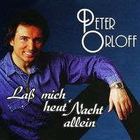 Peter Orloff - Laß mich heut' Nacht allein (Remastered 2023)