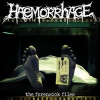 Haemorrhage - The Forensick Files (Explicit)