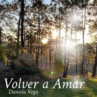 Daniela Vega - Volver a Amar