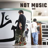 UNI - NOT MUSIC
