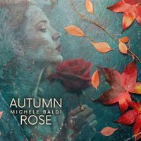 Michele Baldi - Autumn Rose