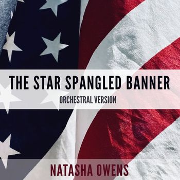 Natasha Owens - The Star Spangled Banner (Orchestral Version)
