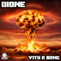Dione - With A Bang (Explicit)