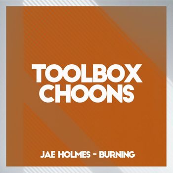 Jae Holmes - Burning