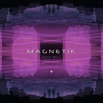 Magnetik - Endless Quest