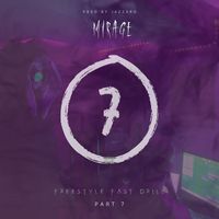 Mirage - Freestyle fast drill, Pt.7 (Explicit)