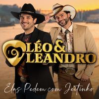 Léo & Leandro - Elas Pedem Com Jeitinho