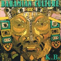 K.B. - Bahamian Culture