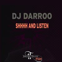 DJ Darroo - Shhhh and Listen