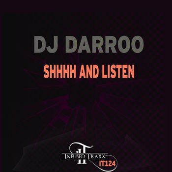 DJ Darroo - Shhhh and Listen