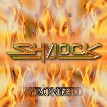 Shylock - Pyronized (Explicit)