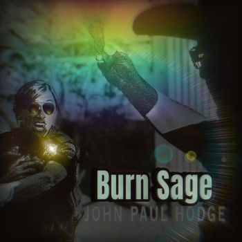 John Paul Hodge - Burn Sage