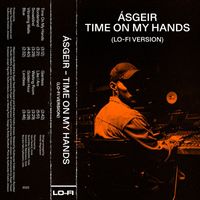 Ásgeir - Time on My Hands (Lo-Fi Version)