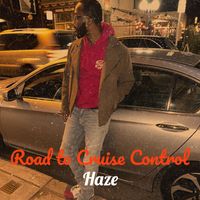 Haze - Road to Cruise Control (Explicit)
