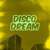 Disco Dream - Disco Dream, Vol 9.3