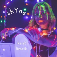 Shyne - Reset Breath